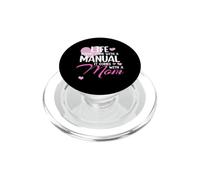 Life Doesnt Come With A Manual, It Comes With A Mom PopSockets PopGrip for MagSafe