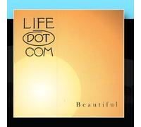 Life Dot Com - Beautiful