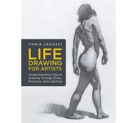 Life Drawing for Artists Volume 3