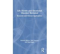 Life Events and Emotional Disorder Revisited : Research and Clinical Applications