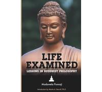 Life Examined: Lessons in Buddhist Philosophy