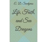 Life, Faith, and Sea Dragons (Caarisia's Keeper)
