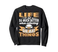 Life Feels Better When You Collect Dead Odd Stuff Sweatshirt