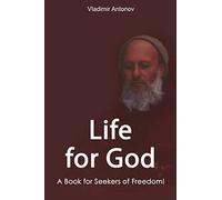 Life for God: A Book for Seekers of Freedom!