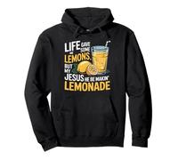 Life Gave Me Some Lemon But My Jesus He Be Makin' Lemonade Pullover Hoodie