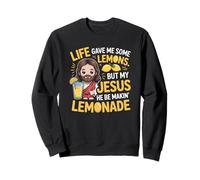 Life Gave Me Some Lemon But My Jesus He Be Makin' Lemonade Sweatshirt