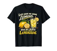 Life Gave Me Some Lemon But My Jesus He Be Makin' Lemonade T-Shirt