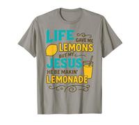 Life Gave Me Some Lemon But My Jesus He Be Makin' Lemonade T-Shirt
