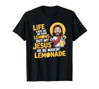 Life Gave Me Some Lemon But My Jesus He Be Makin' Lemonade T-Shirt