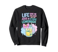Life Gave Me Some Lemons But Jesus He Be Makin Lemonade Sweatshirt