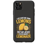 Life Gave Me Some Lemons But My Jesus He Be Makin' Lemonade Case for iPhone 11 Pro Max