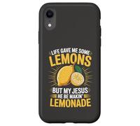 Life Gave Me Some Lemons But My Jesus He Be Makin' Lemonade Case for iPhone XR