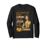 Life Gave Me Some Lemons But My Jesus He Be Makin Lemonade Long Sleeve T-Shirt