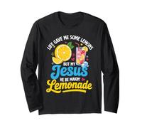 Life Gave Me Some Lemons But My Jesus He Be Makin' Lemonade Long Sleeve T-Shirt