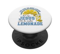 Life Gave Me Some Lemons, But My Jesus He Be Makin' Lemonade PopSockets Adhesive PopGrip