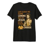 Life Gave Me Some Lemons But My Jesus He Be Makin Lemonade Premium T-Shirt