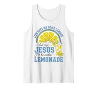 Life Gave Me Some Lemons, But My Jesus He Be Makin' Lemonade Tank Top