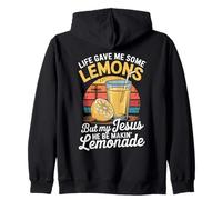 Life Gave Me Some Lemons But My Jesus He Be Makin' Lemonade Zip Hoodie