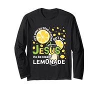 Life Gave Me Some Lemons But My Jesus He Be Making Lemonade Long Sleeve T-Shirt