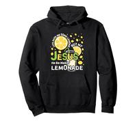Life Gave Me Some Lemons But My Jesus He Be Making Lemonade Pullover Hoodie