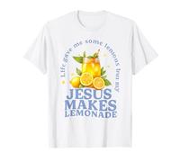 Life gave me Some Lemons but My Jesus he be Making Lemonade T-Shirt