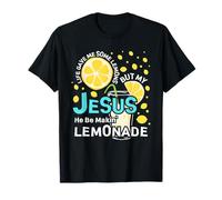 Life Gave Me Some Lemons But My Jesus He Be Making Lemonade T-Shirt