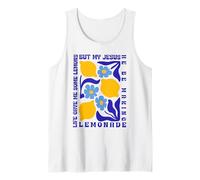Life Gave Me Some Lemons but My Jesus He Be Making Lemonade Tank Top