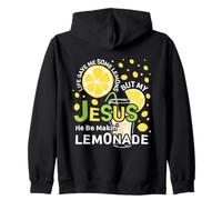 Life Gave Me Some Lemons But My Jesus He Be Making Lemonade Zip Hoodie