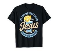 Life Gave Me Some Lemons Jesus He Be Makin Lemonade T-Shirt