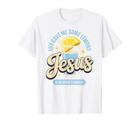 Life Gave Me Some Lemons Jesus He Be Makin Lemonade T-Shirt