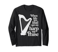 Life Gets Loud Harping Harp Instrument Harpist Music Harp Long Sleeve T-Shirt