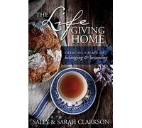 Life-Giving Home, The: Creating a Place of Belonging and Becoming