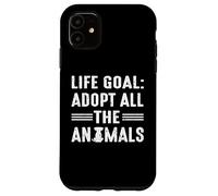 Life goal adopt all animals for dog dad or dog mom Case for iPhone 11