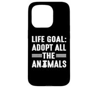 Life goal adopt all animals for dog dad or dog mom Case for iPhone 15 Pro