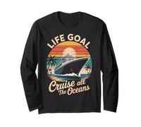 Life Goal Cruise All The Oceans Funny Cruising Cruise Long Sleeve T-Shirt