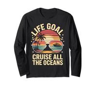 Life Goal Cruise All The Oceans Funny Cruising Long Sleeve T-Shirt