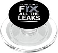 Life Goal Fix All The Leaks Funny Plumber Plumbing PopSockets PopGrip for MagSafe