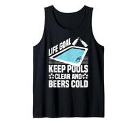 Life Goal Keep Pools Clear and Beers Cold Pool Guy Tank Top