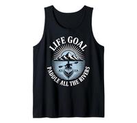 Life Goal Paddle All The Rivers Funny Kayaking Kayak Tank Top