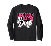 Life Goal Pet All The Dogs Cute Dog Mama Pet Lover Dog Lover Long Sleeve T-Shirt