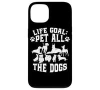 Life Goal: Pet All The Dogs Dog Lover Case for iPhone 13