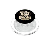 Life Goal Read All The Books Funny Book Lover PopSockets PopGrip for MagSafe