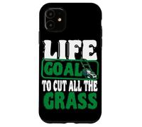 Life Goal To Cut All The Grass Lawn Mower Gardener Garden Case for iPhone 11
