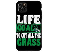 Life Goal To Cut All The Grass Lawn Mower Gardener Garden Case for iPhone 11 Pro Max