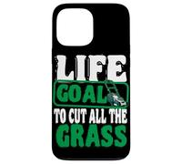 Life Goal To Cut All The Grass Lawn Mower Gardener Garden Case for iPhone 13 Pro Max