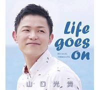 LIFE GOES ON