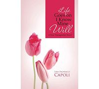 Life Goes on I Know Mine Will: A True Transgender Story!