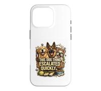 Life Got Hairy Dogs Thing Escalated Quickly Funny Dogs Case for iPhone 16 Pro