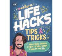 Life Hacks, Tips and Tricks : And More Things I Didn’t Know Until I Was In My 30s
