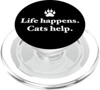 Life Happens Cats Help Funny Cat Quote Design PopSockets PopGrip for MagSafe